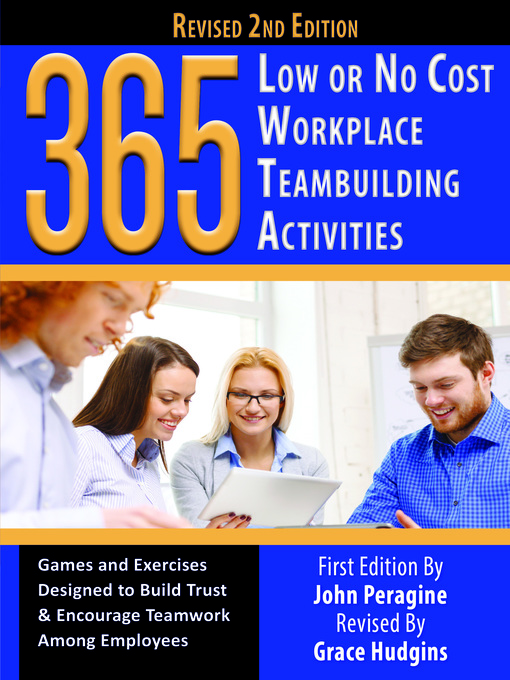 Title details for 365 Low or No Cost Workplace Teambuilding Activities by John Peragine - Available